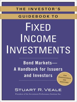 cover image of The Investor's Guidebook to Fixed Income Investments